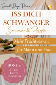 Cover zum Buch Kinderwunschernährung für Paare: Iss dich schwanger. Von Dr. Dunja Petersen